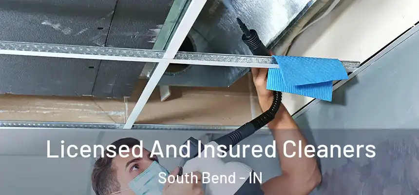Licensed And Insured Cleaners South Bend - IN